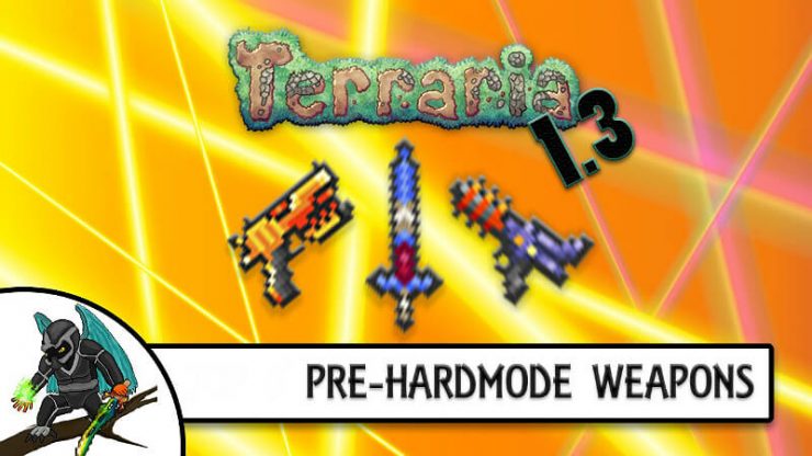 Pre Hardmode Weapons