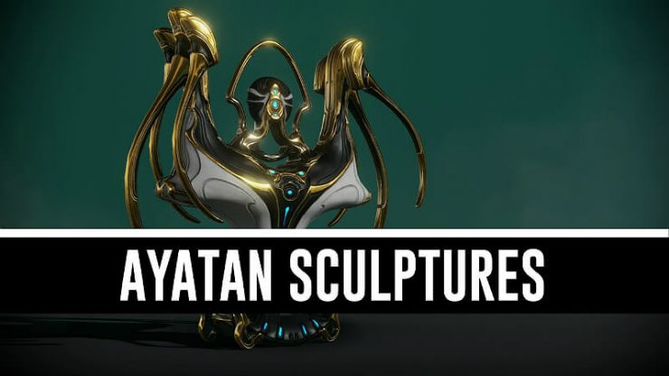 Warframe Ayatan Sculptures