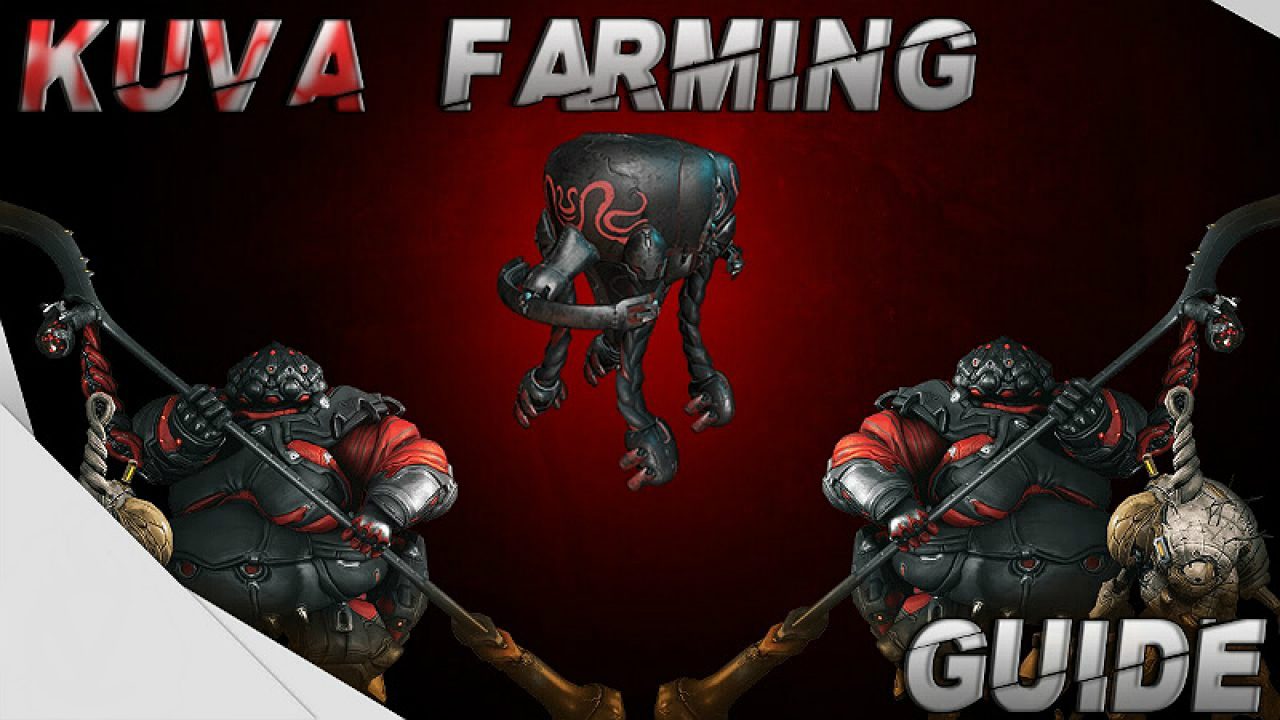 Warframe: Kuva - Farming Guide and Tips 