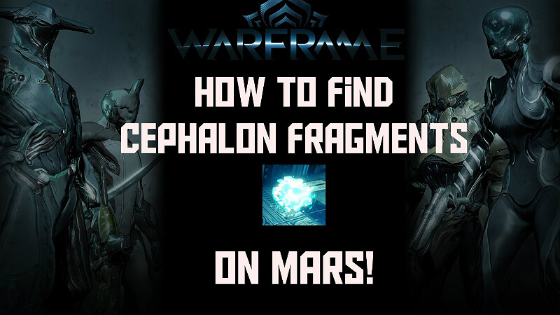 Warframe: Cephalon Fragments on Mars - Guide | GamesCrack.org